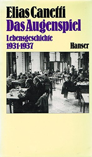 Das Augenspiel: Lebensgeschichte 1931 - 1937 von Hanser